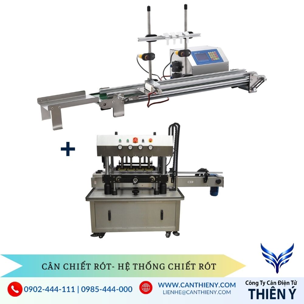 Cân chiết rót chất lỏng tự động vặn nắp Thiên Ý